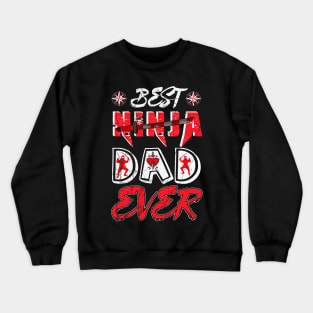 Best Ninja Dad Crewneck Sweatshirt